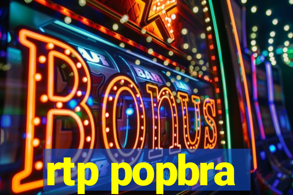 rtp popbra